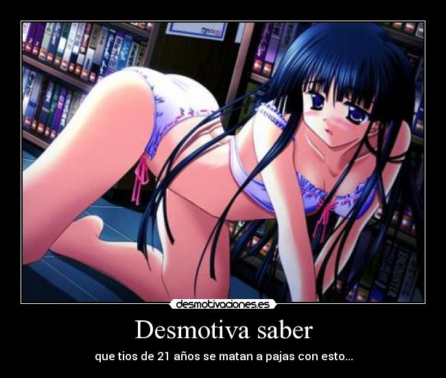 Desmotiva saber -