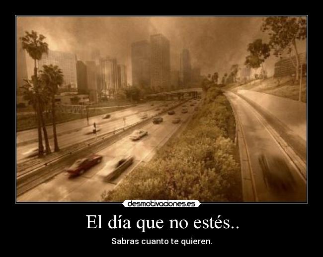 El día que no estés.. - 