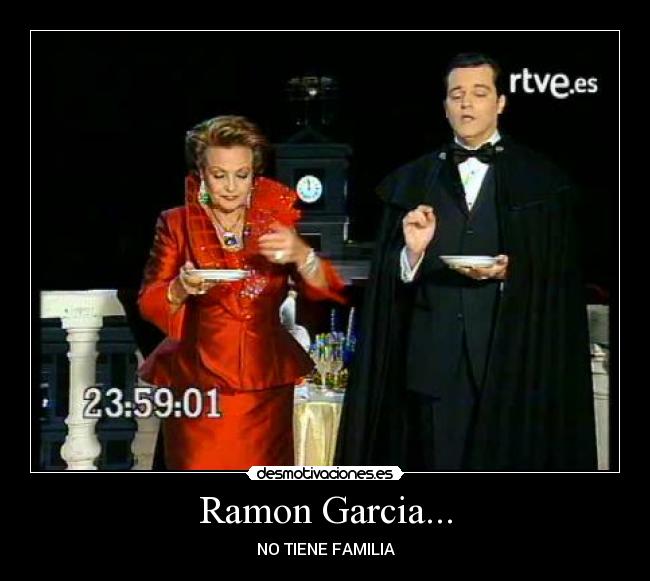 Ramon Garcia... - NO TIENE FAMILIA
