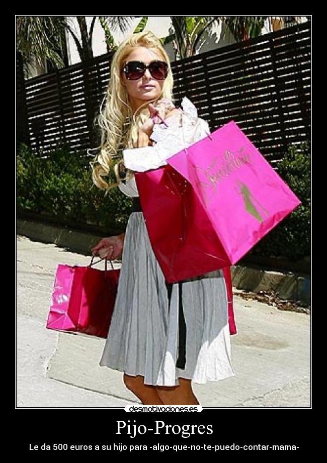 Pijo-Progres - Le da 500 euros a su hijo para -algo-que-no-te-puedo-contar-mama-