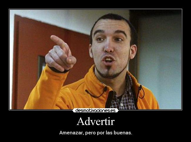 carteles advertir amenazar desmotivaciones