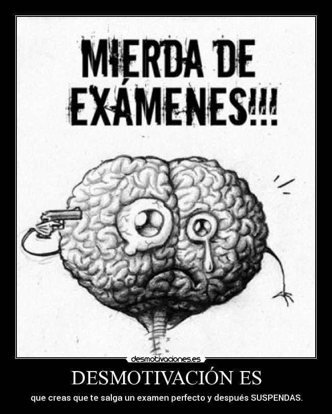 carteles examen desmotivaciones