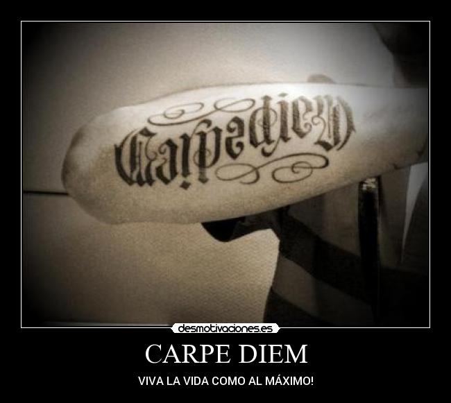 CARPE DIEM - 