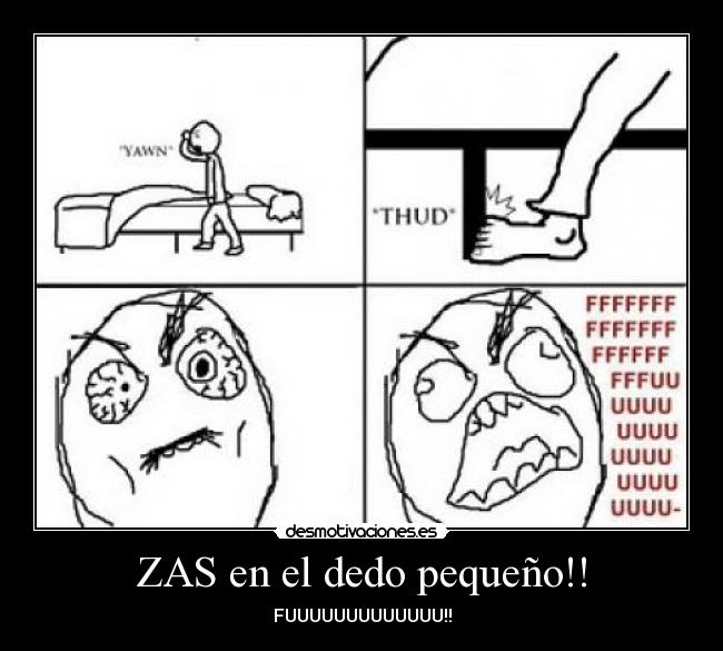 ZAS en el dedo pequeño!! - FUUUUUUUUUUUUU!!