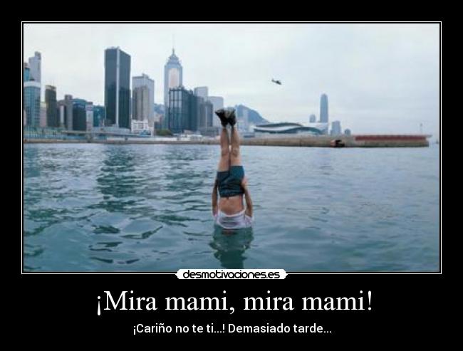 ¡Mira mami, mira mami! - 