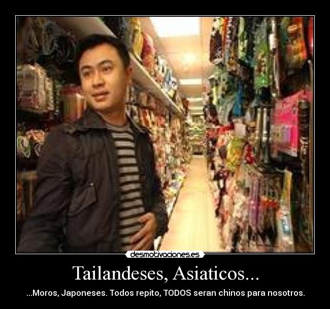 Tailandeses, Asiaticos... - 