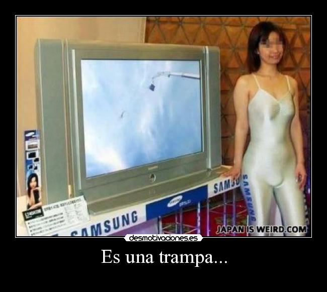 Es una trampa... -