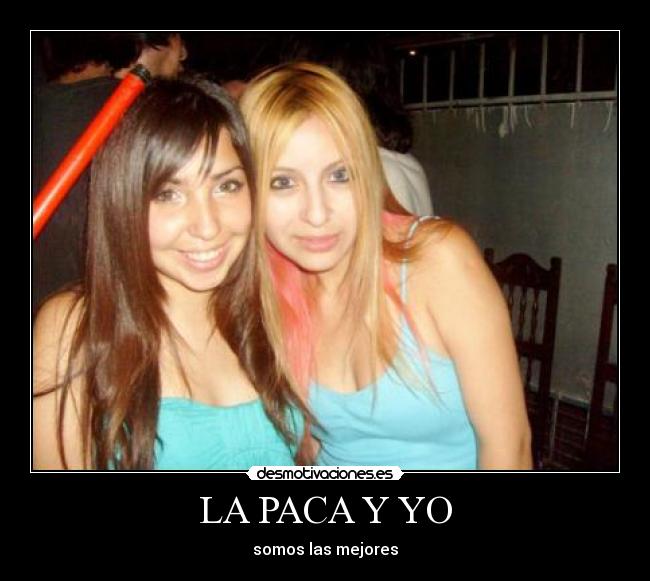 LA PACA Y YO -