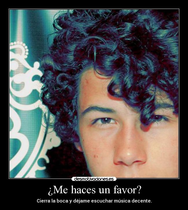¿Me haces un favor? -