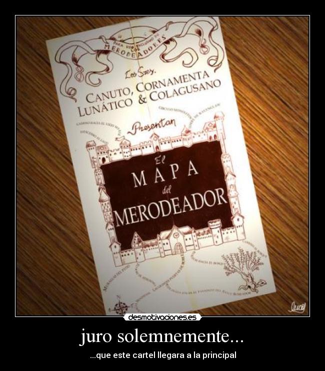 juro solemnemente... -