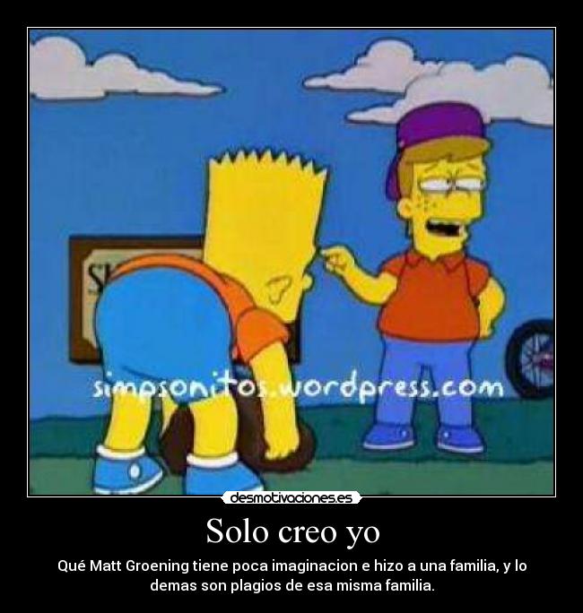 Solo creo yo -
