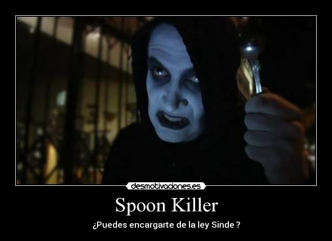 Spoon Killer - ¿Puedes encargarte de la ley Sinde ?