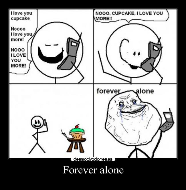 carteles forever alone desmotivaciones