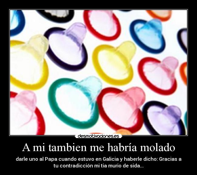 A mi tambien me habría molado - 