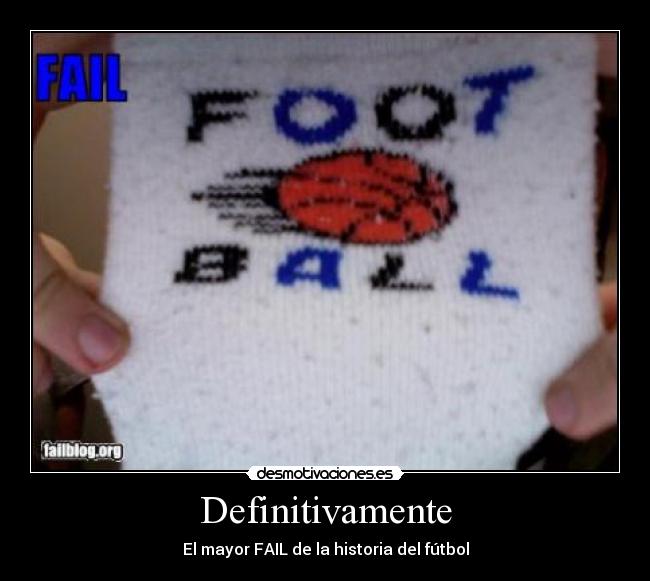 Definitivamente - El mayor FAIL de la historia del fútbol