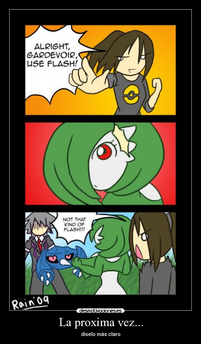 La proxima vez... - diselo más claro