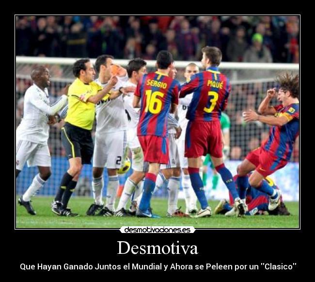 carteles futbolmundialcarlespuyolpunetazopiquesergiopedroeurocopadesmotivadesmotivacionmaximama desmotivaciones