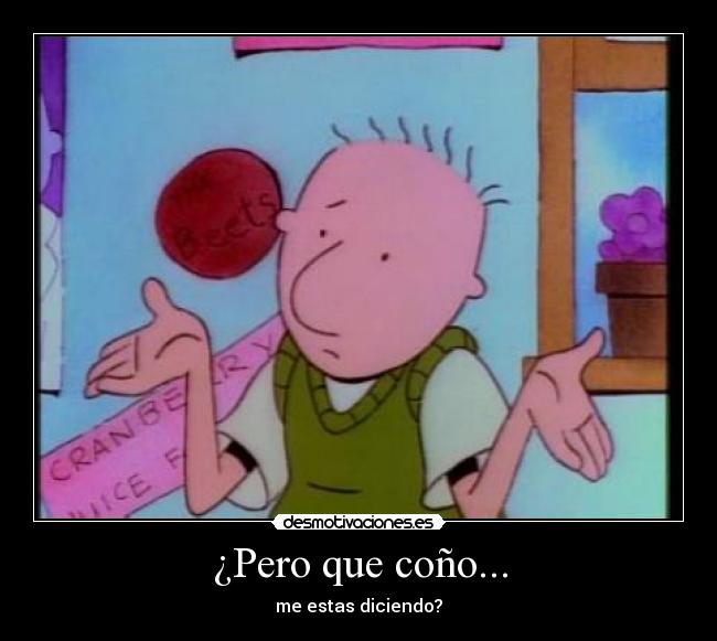 ¿Pero que coño... - 