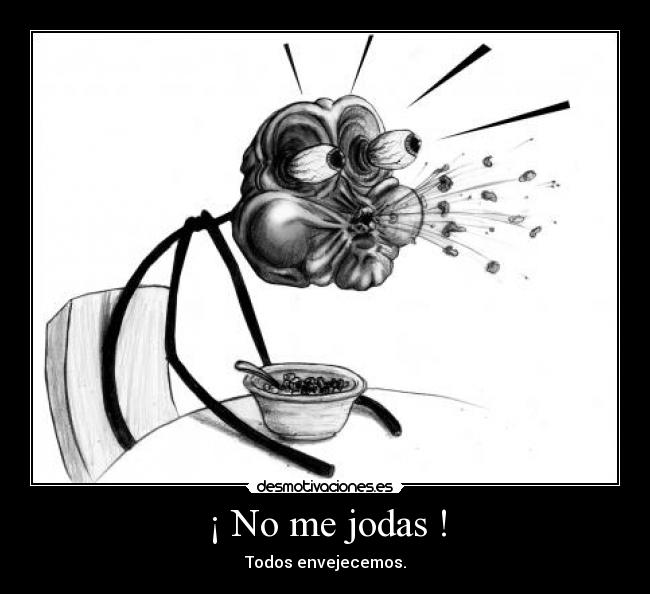 ¡ No me jodas ! - 