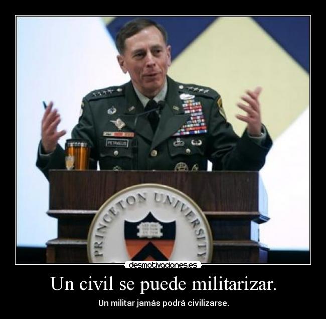Un civil se puede militarizar. -
