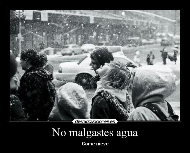 No malgastes agua - 