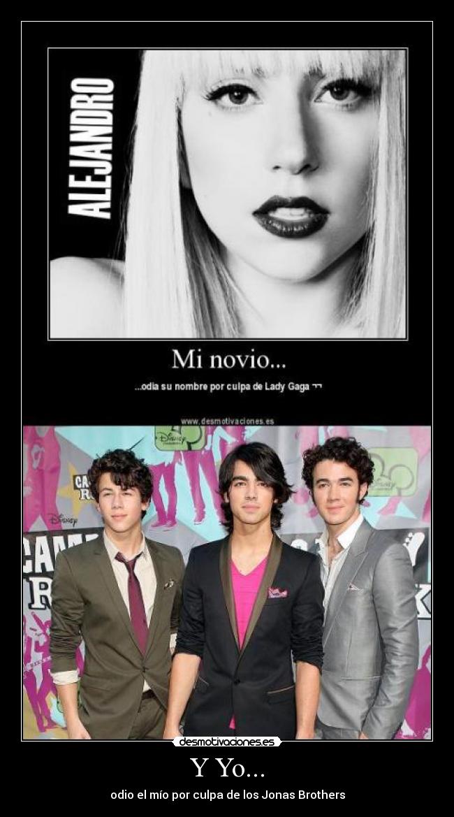 Y Yo... - odio el mío por culpa de los Jonas Brothers
