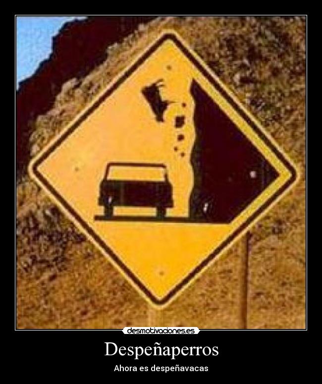carteles despenaperros despenavacas desmotivaciones