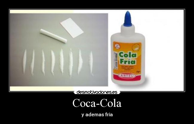 Coca-Cola - y ademas fría