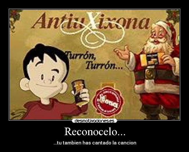 Reconocelo... - ...tu tambien has cantado la cancion