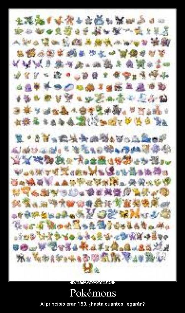 Pokémons - Al principio eran 150, ¿hasta cuantos llegarán?