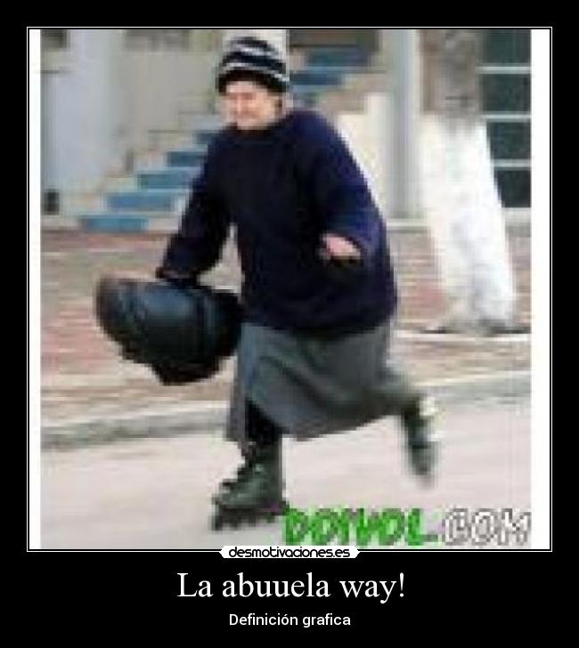 La abuuela way! - Definición grafica