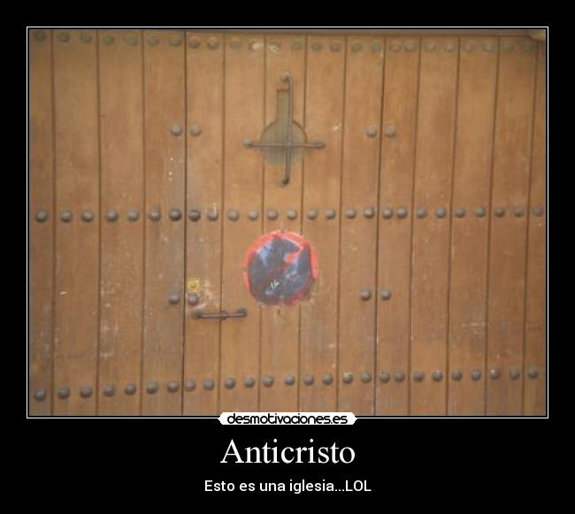 Anticristo - Esto es una iglesia...LOL