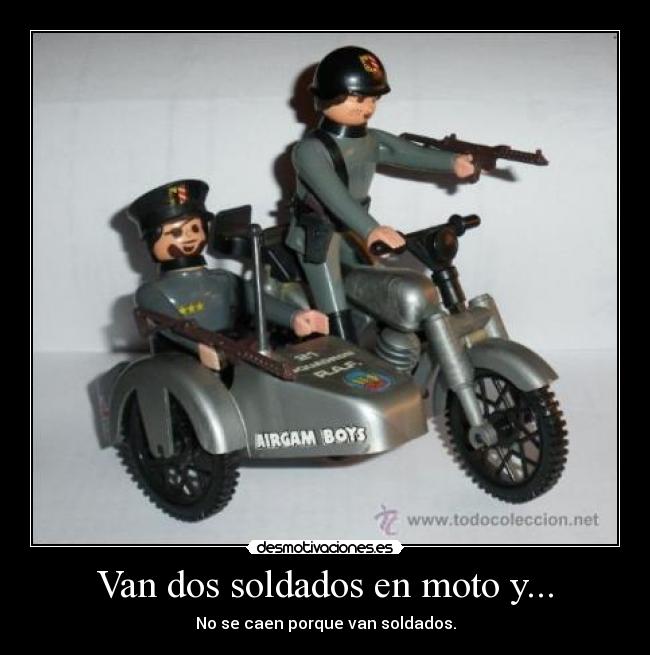Van dos soldados en moto y... -