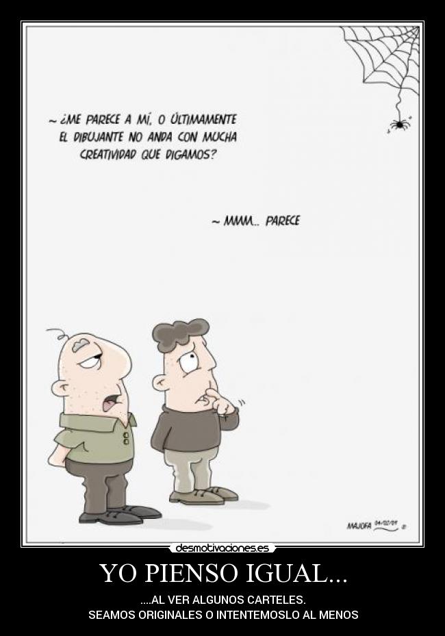 YO PIENSO IGUAL... -