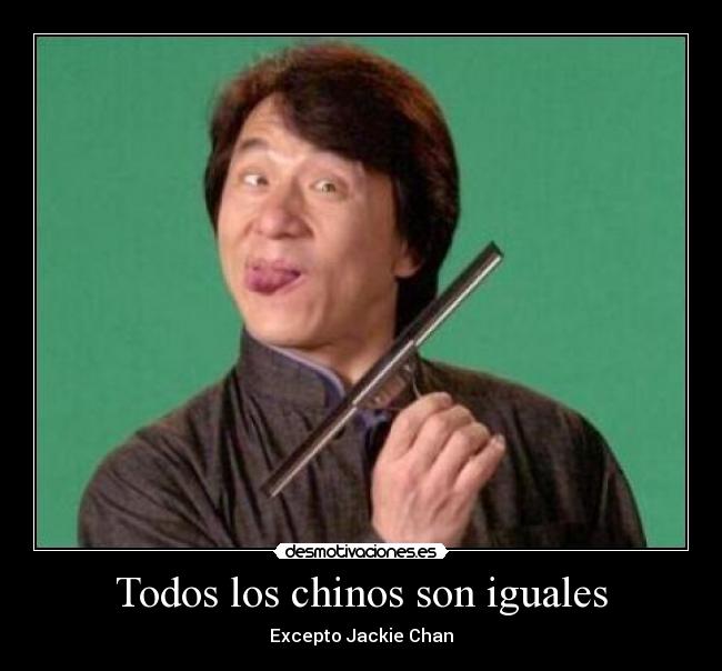 Todos los chinos son iguales -