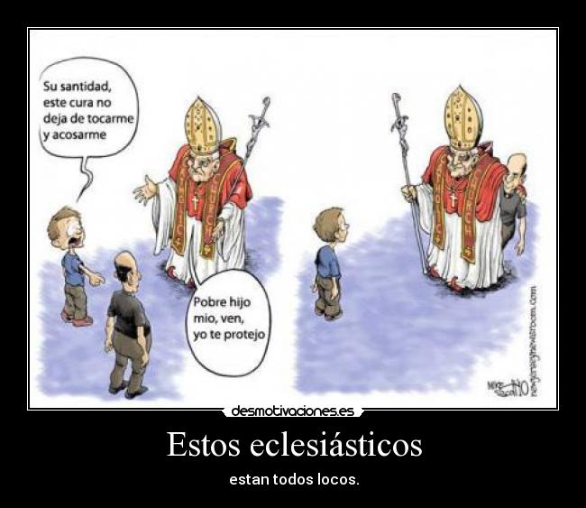 Estos eclesiásticos -
