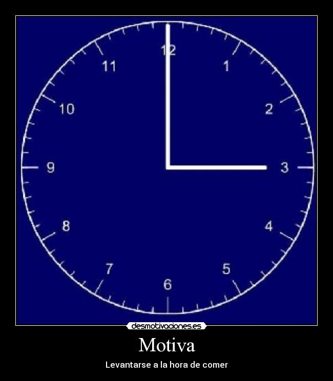 Motiva - Levantarse a la hora de comer