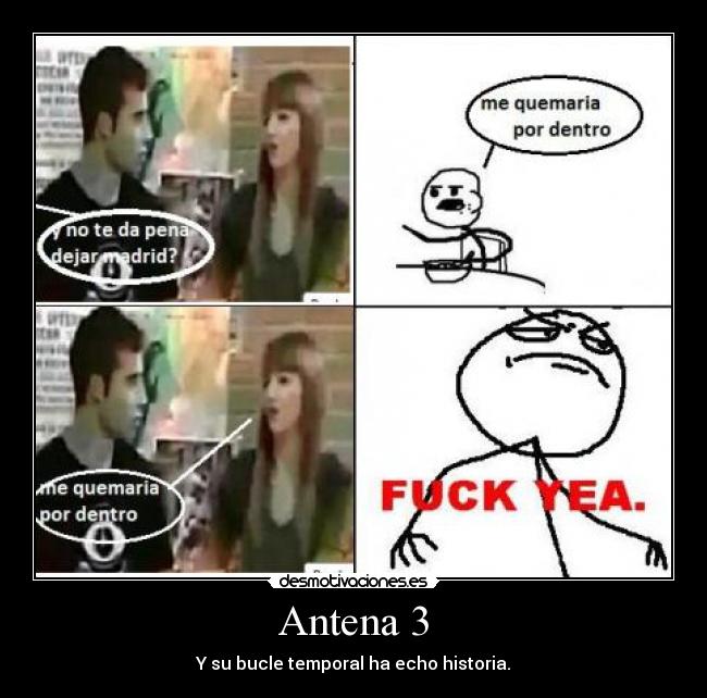 Antena 3 - Y su bucle temporal ha echo historia.