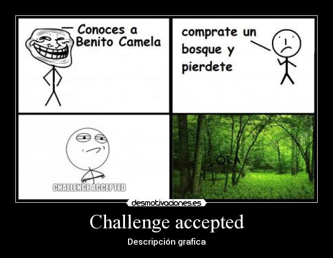 carteles challenge accepted desmotivaciones
