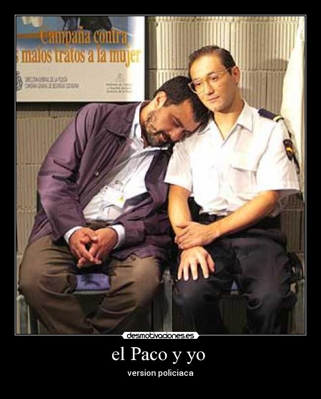 el Paco y yo  - 