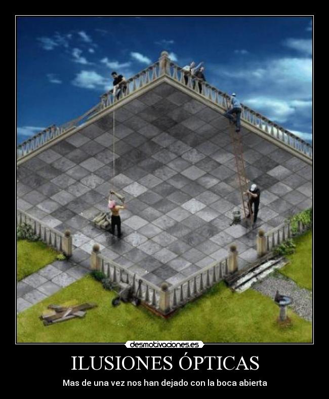 ILUSIONES ÓPTICAS - Mas de una vez nos han dejado con la boca abierta