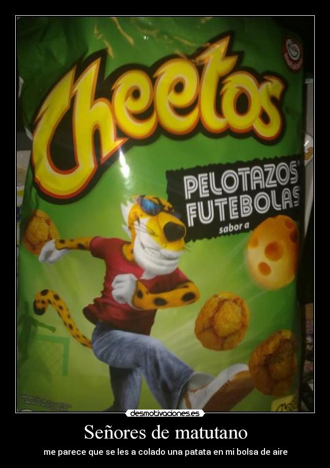 Señores de matutano -