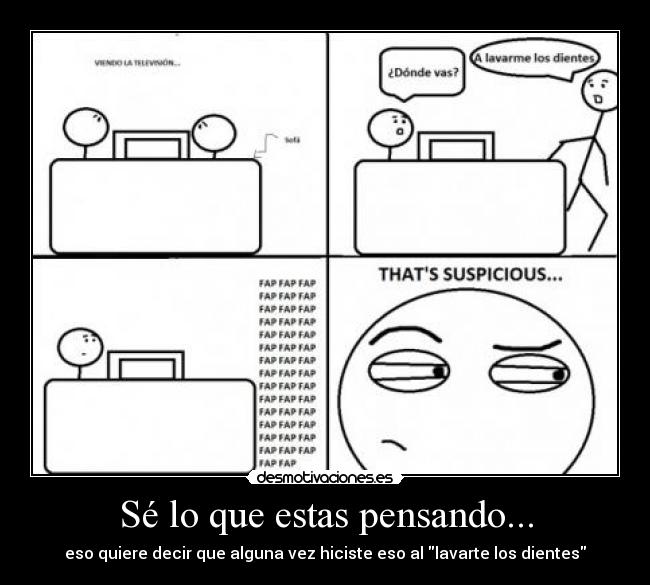 Sé lo que estas pensando... -