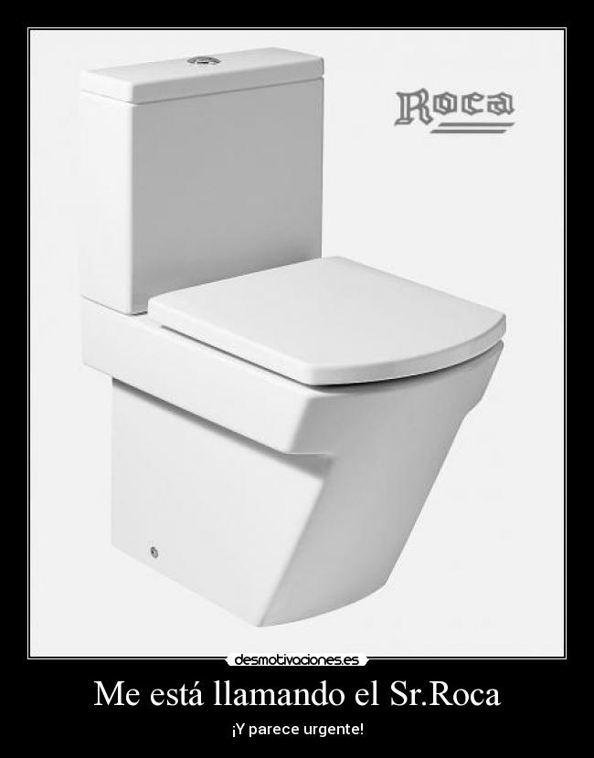 Me está llamando el Sr.Roca - ¡Y parece urgente!
