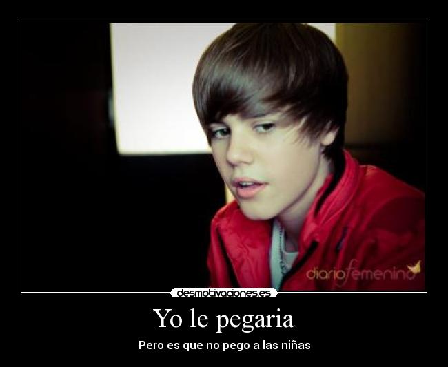 Yo le pegaria - Pero es que no pego a las niñas