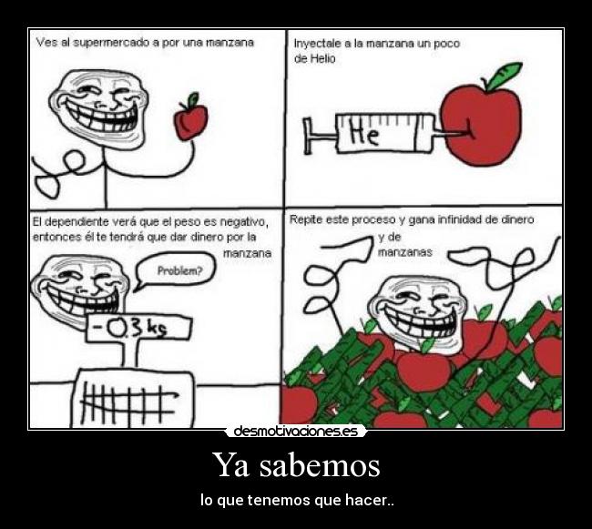 Ya sabemos - lo que tenemos que hacer..