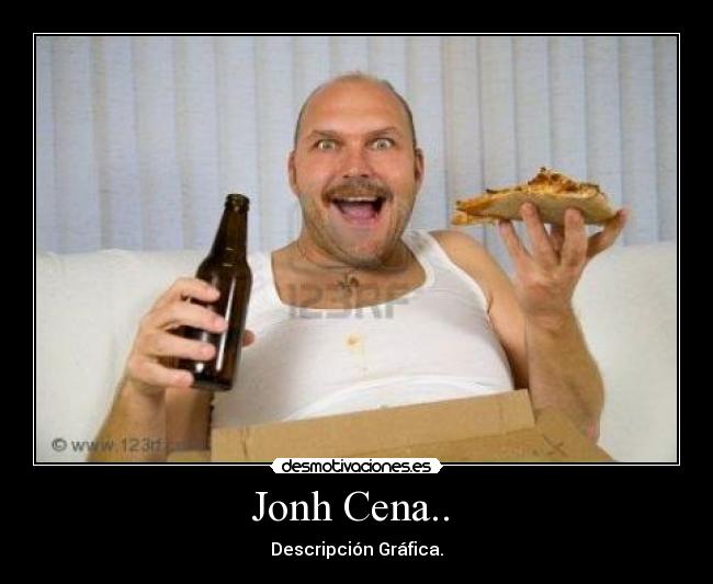 Jonh Cena..  - 