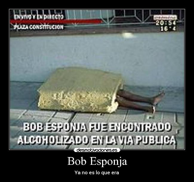 Bob Esponja - Ya no es lo que era