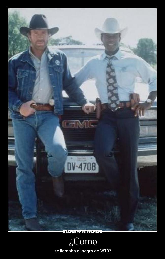 ¿Cómo - se llamaba el negro de WTR?