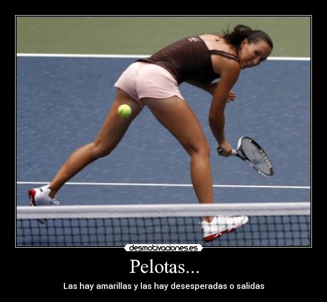 Pelotas... -